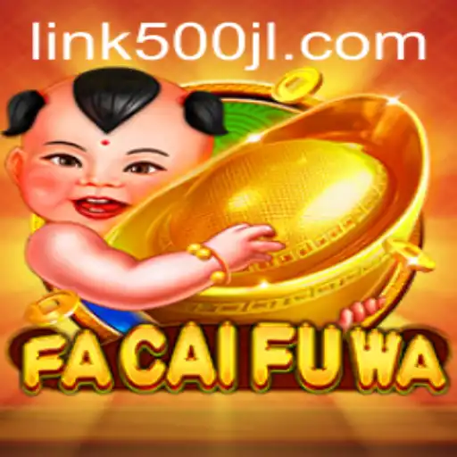 FaCaiFuWa: An Exciting Pivot in the Gaming World with 500JL Integration